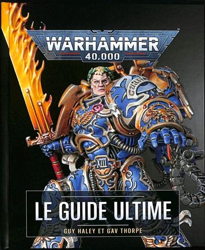 Warhammer 40,000 – Le Guide ultime